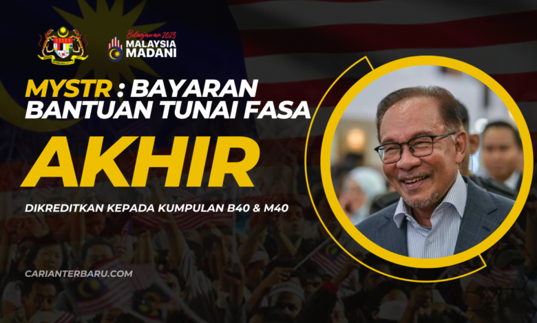 MySTR : Bayaran Fasa Akhir Dikreditkan Kepada B40 & M40