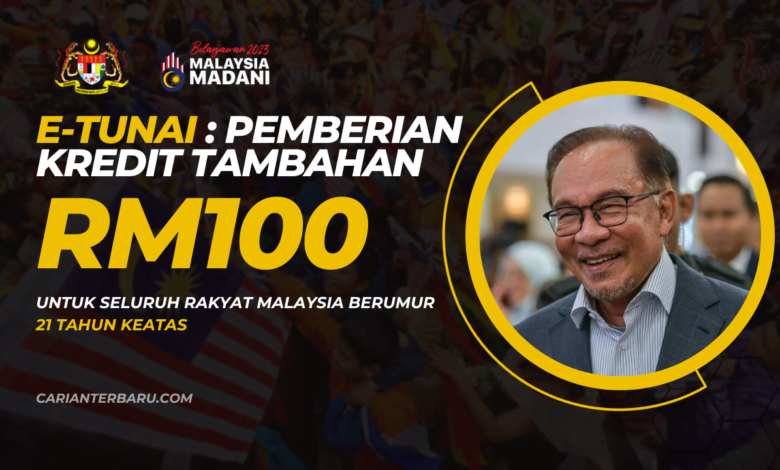 E-Tunai : Pemberian Tambahan RM100 Untuk Kategori Dewasa