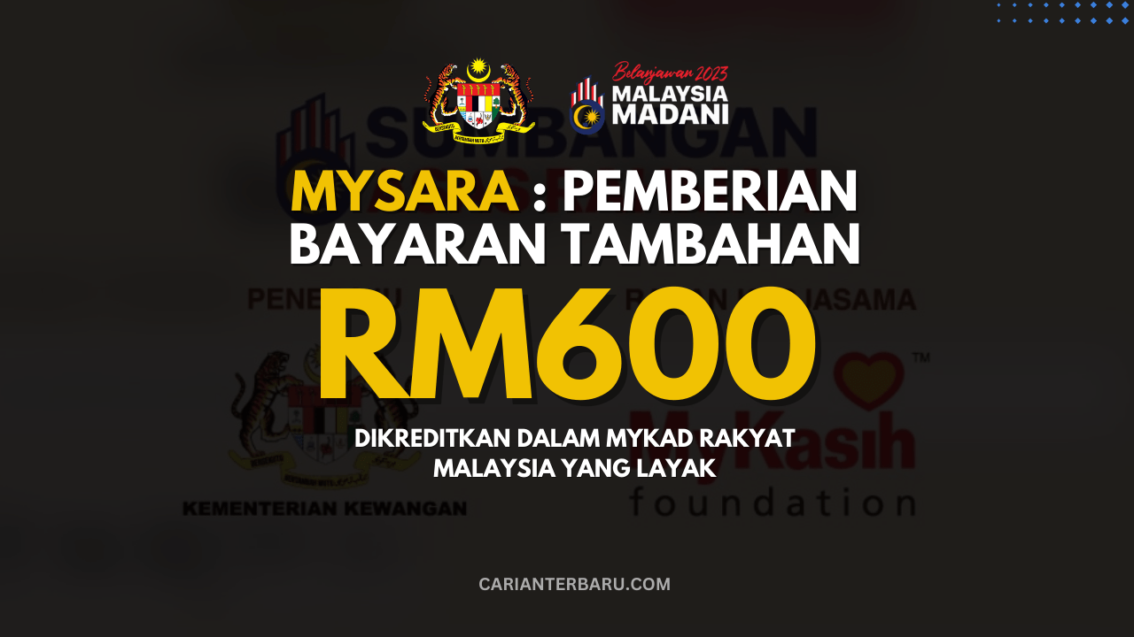 MySARA : Pemberian Tambahan RM600 Untuk Rakyat Malaysia