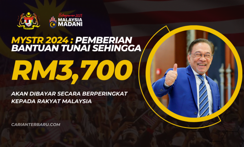 MySTR 2024 : Pemberian Bantuan Dinaikkan Sehingga RM3,700