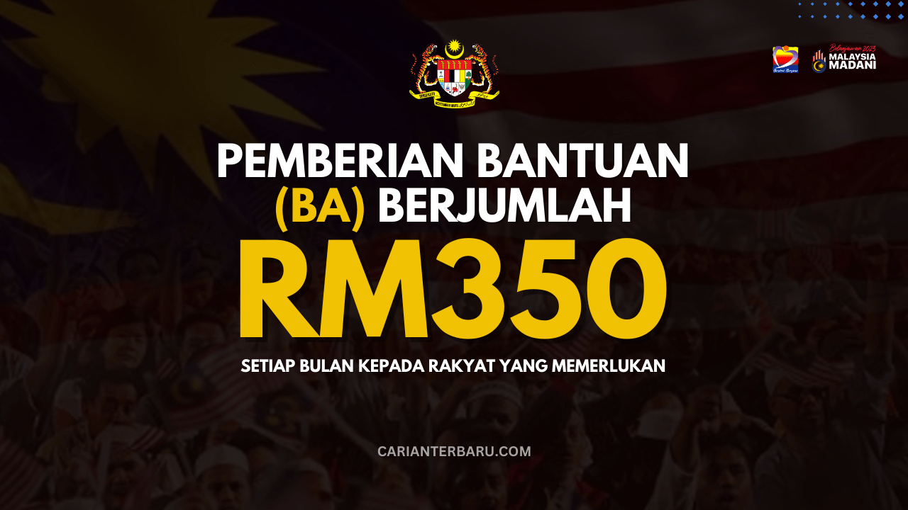 Pemberian Bantuan Am Persekutuan : Berjumlah RM350 Sebulan