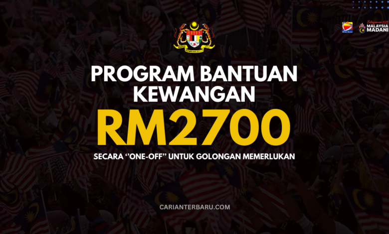 Bantuan Kewangan (GP) RM2700 Diberikan Secara "One-Off"