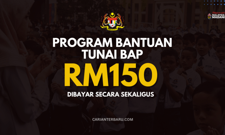 Bantuan Awal Persekolahan (BAP) RM150 Diberikan Sekaligus