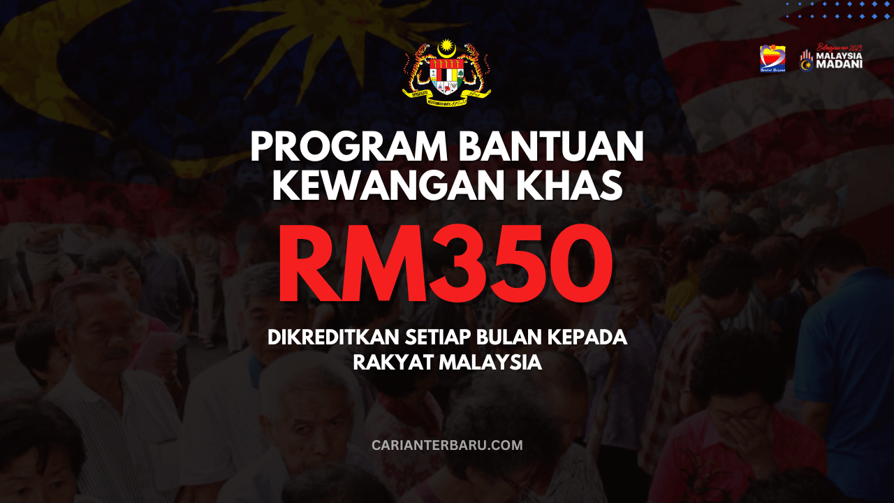 Bantuan Kewangan RM350 Sebulan : Untuk Golongan Memerlukan