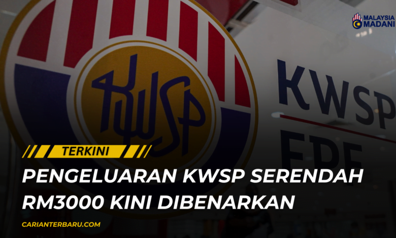 Pengeluaran KWSP Serendah RM3000 : Dibenarkan Melalui FSA2