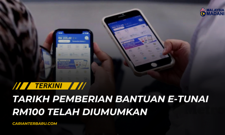 E-Tunai 2023 : Tarikh Pemberian Bantuan RM100 Disember Ini