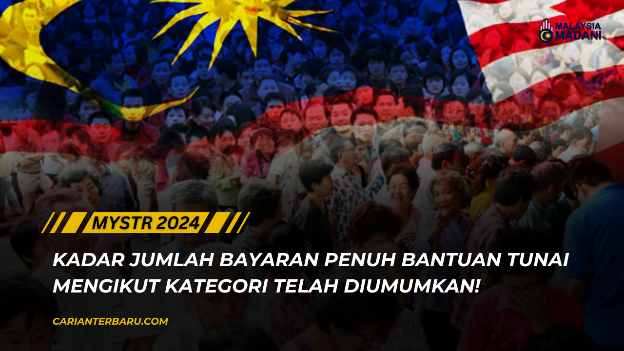 MySTR 2024 : Jumlah Bayaran Penuh Bantuan Mengikut Kategori