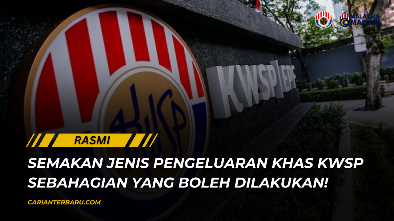 Rasmi Jenis Pengeluaran Kwsp Sebahagian Yang Dibenarkan Carianterbaru