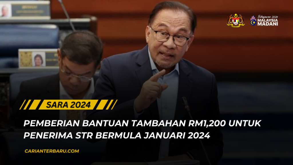 SARA 2024 : Bantuan Tambahan RM1,200 Untuk Penerima STR