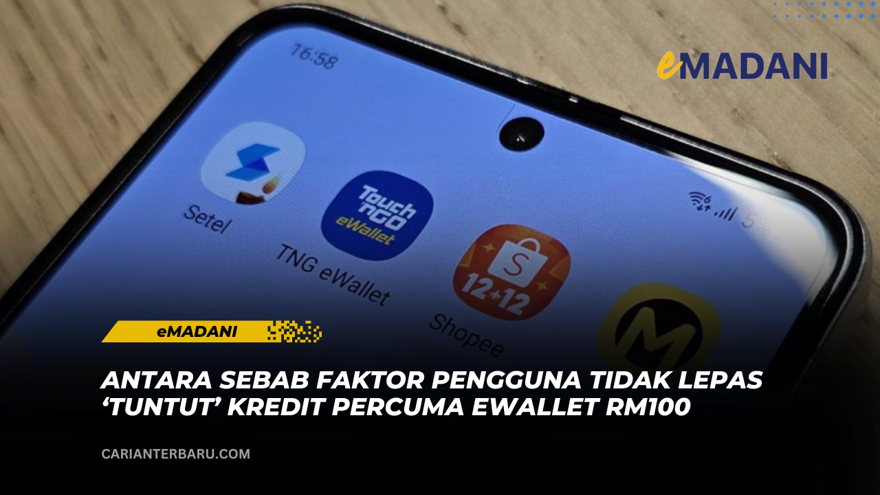 eMADANI : Faktor Tidak Lepas Tuntut Kredit eWallet RM100