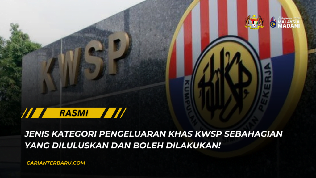 Jenis Pengeluaran KWSP Sebahagian Yang Boleh Dilakukan