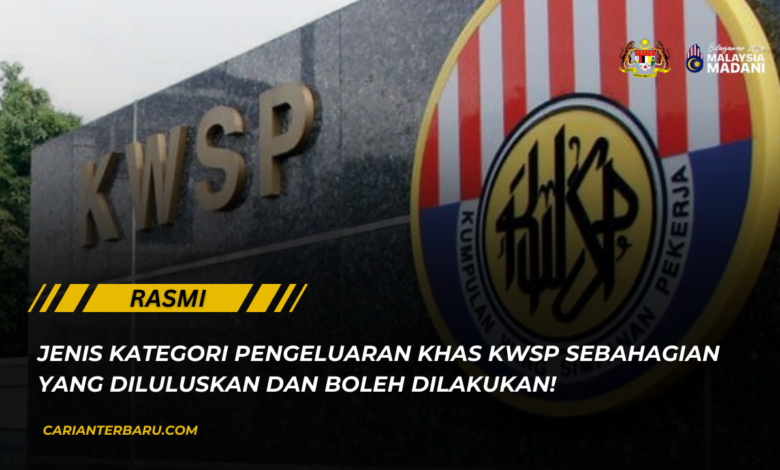 Jenis Pengeluaran KWSP Sebahagian Yang Boleh Dilakukan