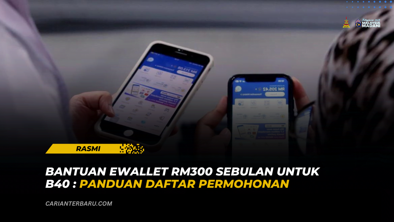 Bantuan eWallet RM300 Sebulan : Panduan Daftar Permohonan