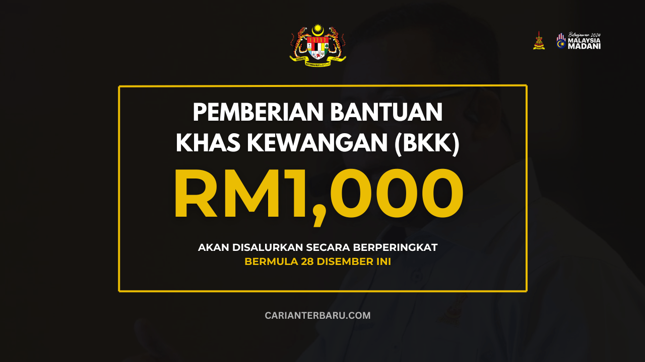 Bantuan Khas Kewangan (BKK) : Disalurkan Pada 28 Disember Ini