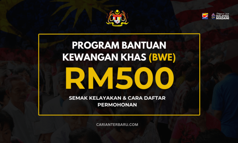 Bantuan Khas BWE RM500 : Syarat Kelayakan & Panduan Mohon