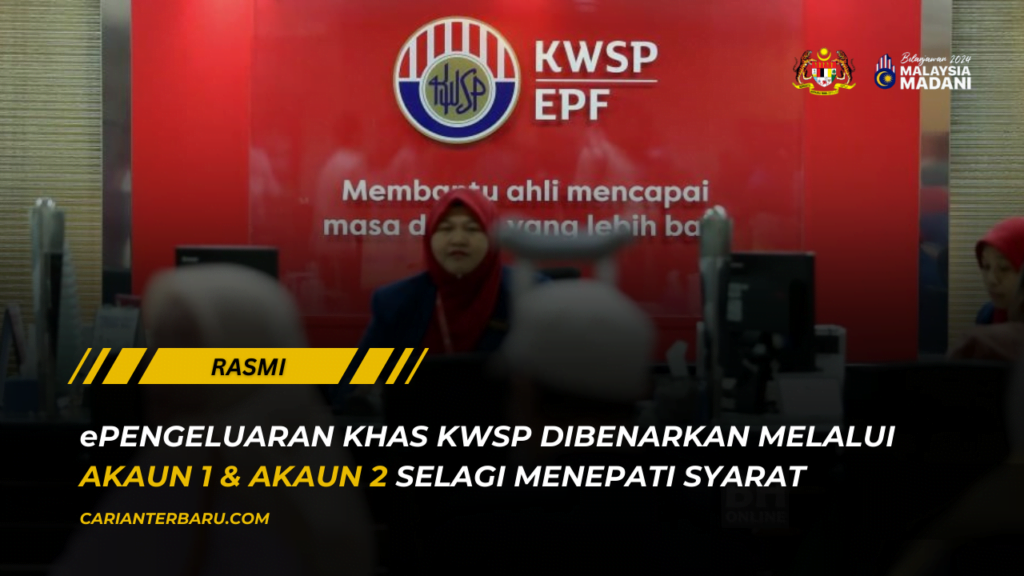 ePengeluaran KWSP Khas : Dibenarkan Melalui Akaun 1 & 2