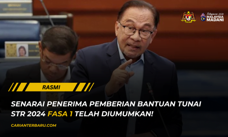 Pemberian Bantuan STR 2024 : Senarai Penerima Bayaran Fasa 1