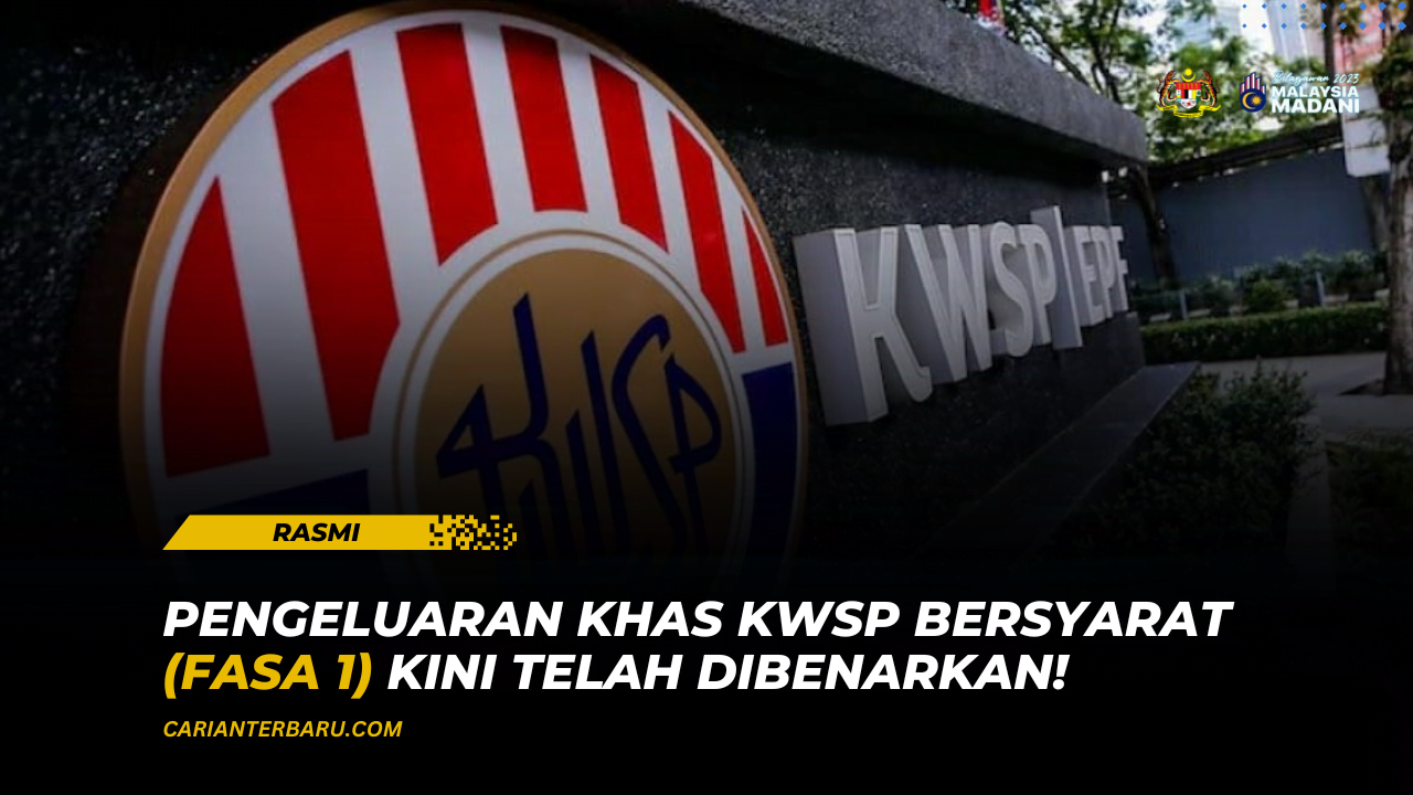 KWSP : Pengeluaran Khas Bersyarat Fasa 1 Kini Telah Dibenarkan