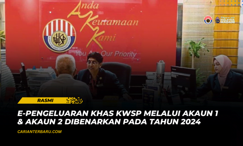 E-Pengeluaran KWSP 2024 : Dibenarkan Melalui Akaun 1 & 2