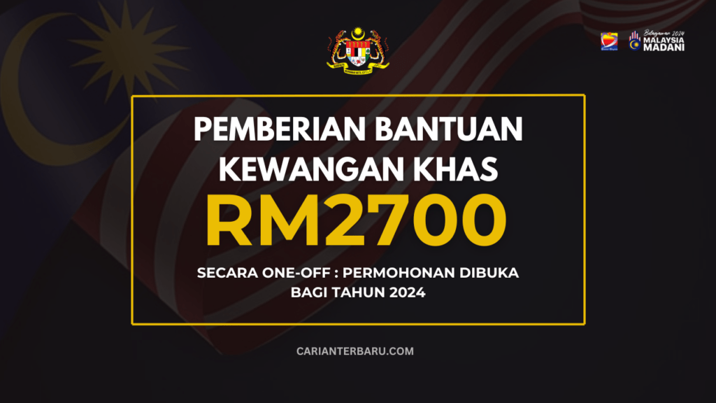 Geran Pelancaran : Bantuan RM2700 Secara One-off Tahun 2024