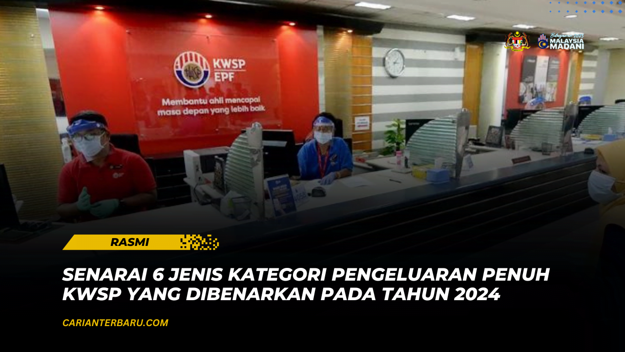 Pengeluaran Penuh KWSP 2024 : 6 Kategori Yang Dibenarkan