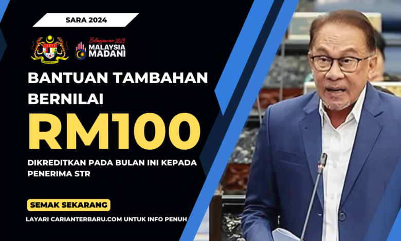 SARA 2024 : Bantuan RM100 Sebulan Untuk Penerima STR