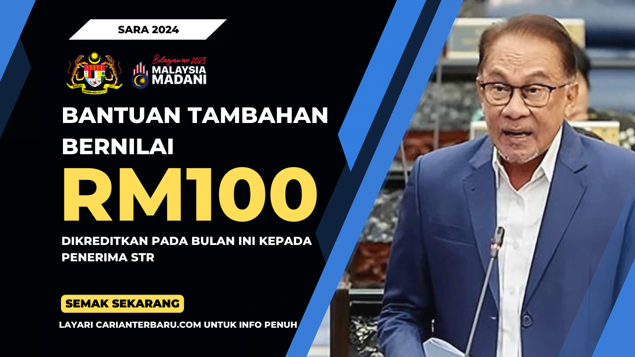 SARA 2024 : Bantuan RM100 Sebulan Untuk Penerima STR