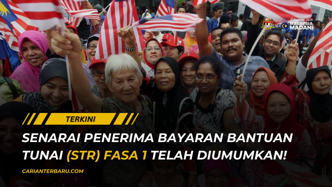 STR 2024 : Senarai Penerima Bantuan Tunai Fasa 1 Diumum