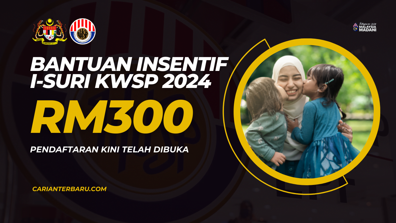 Bantuan I-Suri KWSP 2024 : Pendaftaran Kini Telah Dibuka