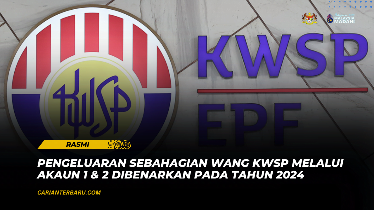 KWSP : Pengeluaran Sebahagian Melalui Akaun 1 & 2 Dibenarkan