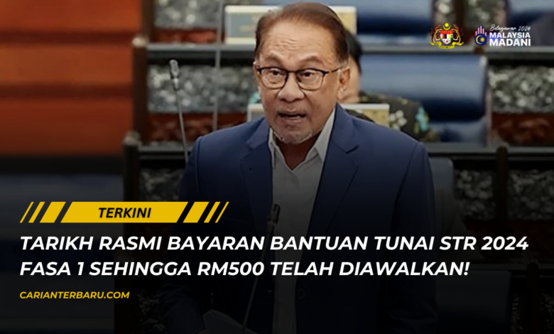 MySTR 2024 : Tarikh Bayaran Bantuan Tunai Fasa 1 Diawalkan