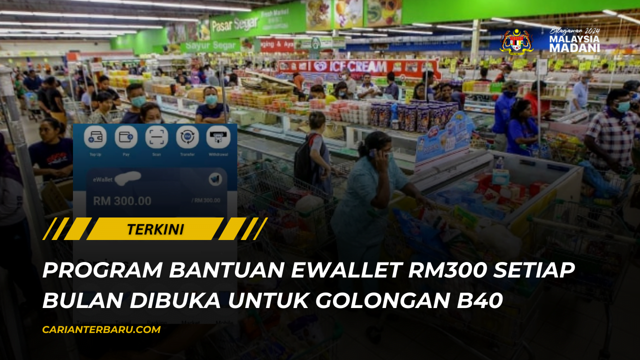 Program Bantuan Ewallet RM300 : Untuk Golongan B40