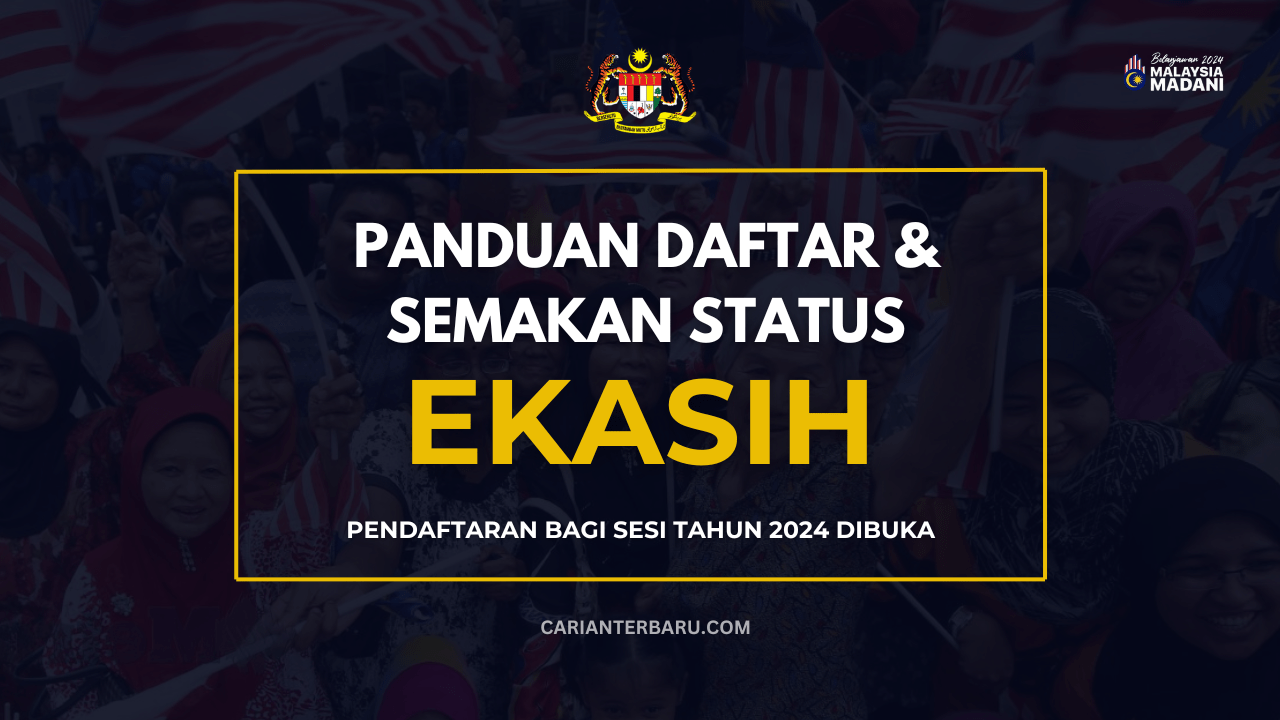 EKasih 2024 : Panduan Daftar & Semakan Status Bantuan