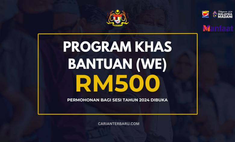 BWE 2024 : Bantuan Tunai RM500 Sebulan Untuk Rakyat Malaysia
