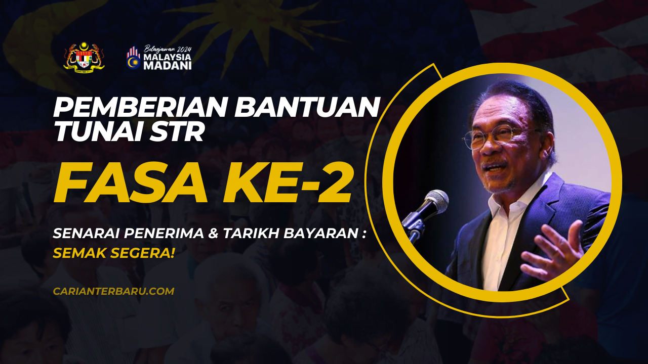 Bantuan STR Fasa Ke-2 : Senarai Penerima & Tarikh Bayaran