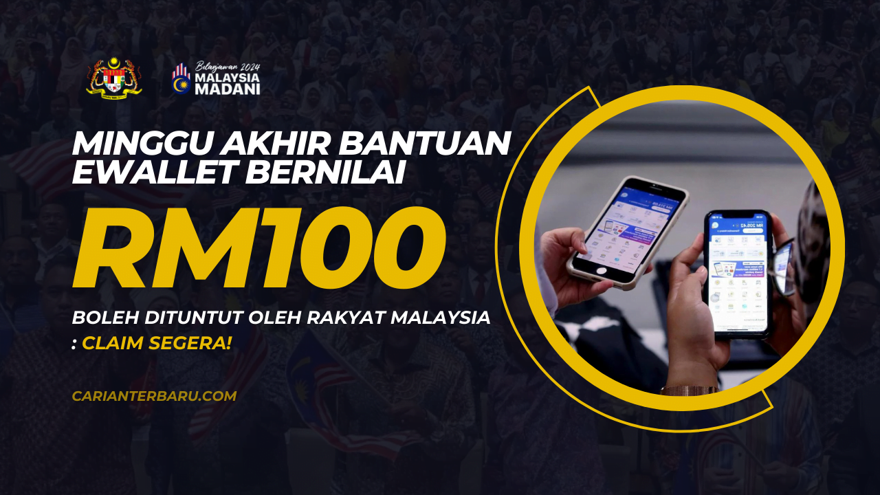 eWallet RM100 : Minggu Akhir Tuntutan Bantuan Boleh Dilakukan