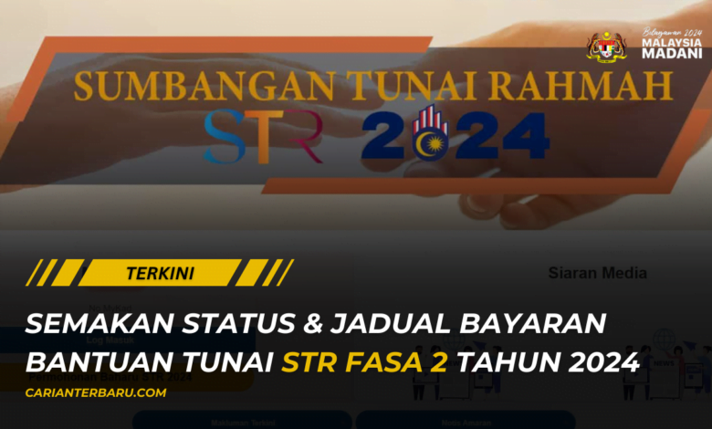 Bantuan Tunai STR Fasa-2 : Semakan Status & Jadual Bayaran