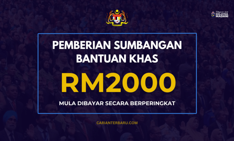 Rasmi : Pemberian Bantuan Khas RM2000 Mula Dikreditkan