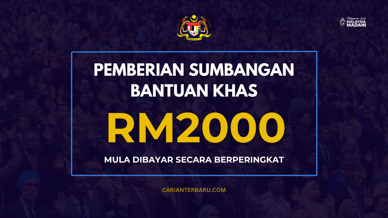 Rasmi : Pemberian Bantuan Khas RM2000 Mula Dikreditkan