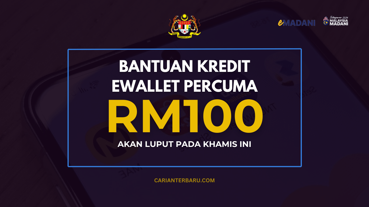 eMADANI : Bantuan eWallet Bernilai RM100 Akan Luput Khamis Ini