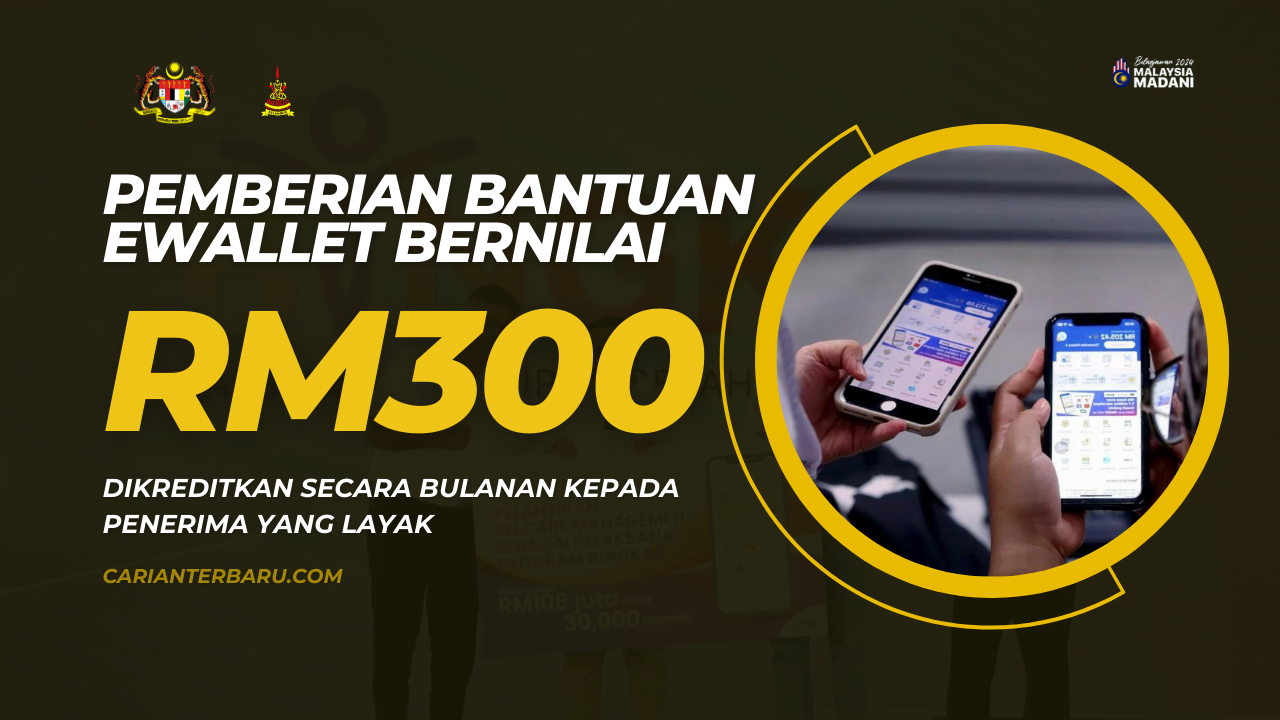 Bantuan Ewallet Bernilai RM300 : Dikreditkan Secara Bulanan