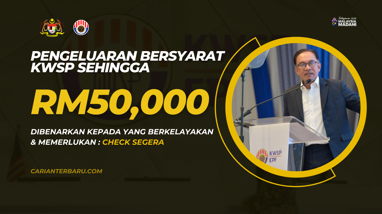 FSA2 : Skim Pengeluaran KWSP Sehingga RM50000 Dibenarkan