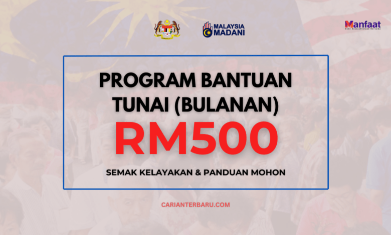 Rasmi : Bantuan Tunai BWE RM500 Dikreditkan Setiap Bulan