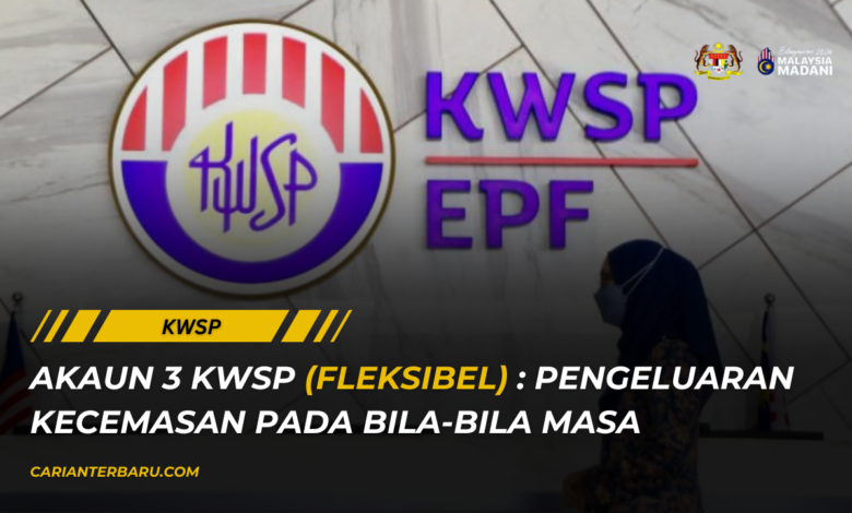 Akaun 3 KWSP : Butiran Maklumat Dan Tarikh Perlaksanaan