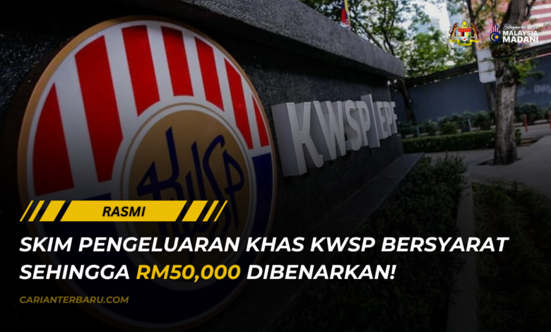 Skim Pengeluaran Bersyarat KWSP : Sehingga RM50,000