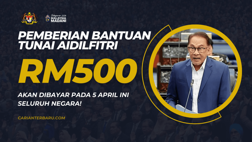 Rasmi : Bantuan Tunai Raya RM500 Dikreditkan Pada 5 April Ini