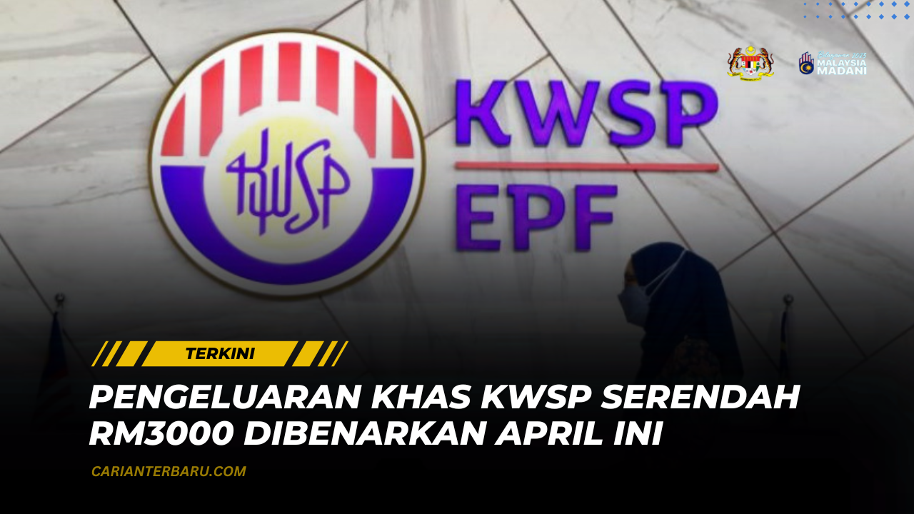 FSA2 : Pengeluaran KWSP Serendah RM3000 Dibenarkan April ini