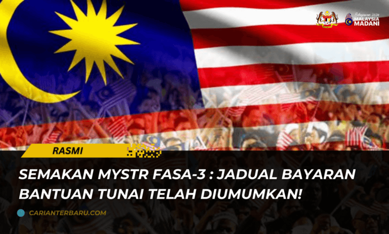 Semakan MySTR Fasa-3 : Status & Jadual Bayaran Bantuan Tunai