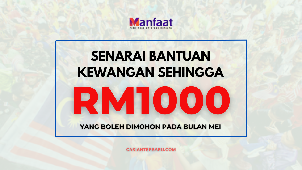 JKM : Senarai Bantuan Kewangan Yang Boleh Dimohon Bulan Mei