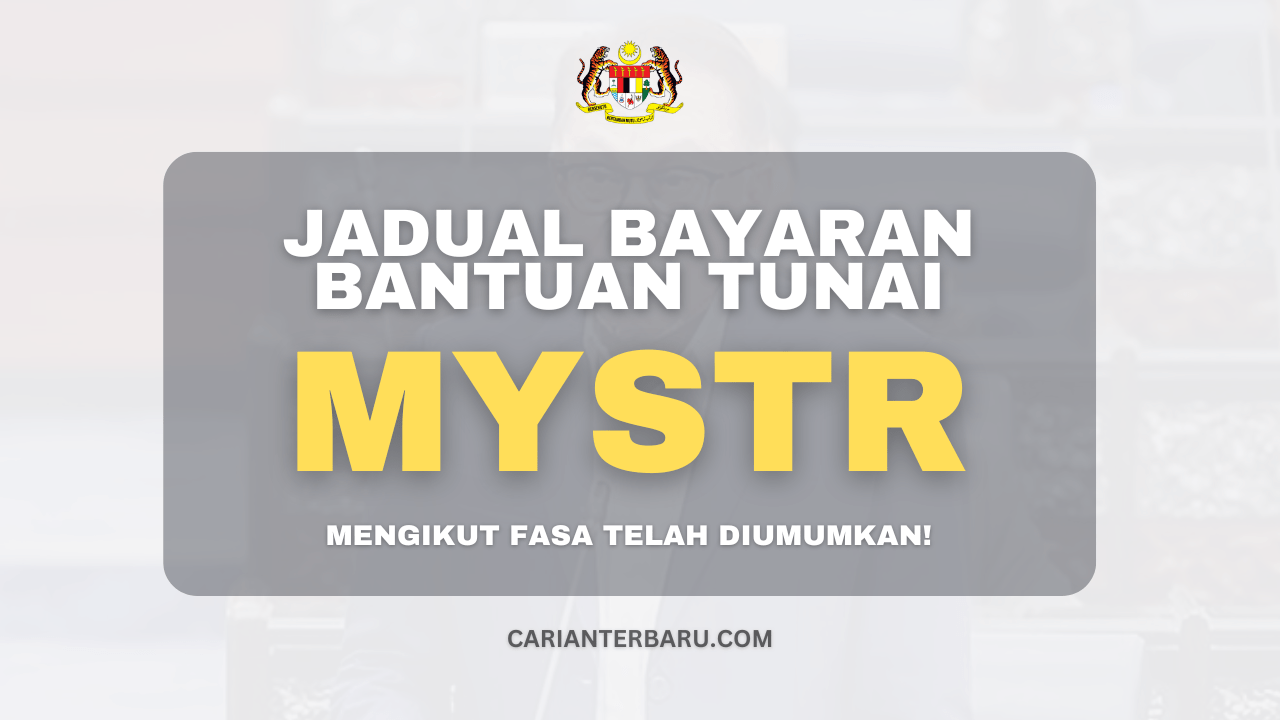 MySTR 2024 : Jadual Bayaran Bantuan Tunai Mengikut Fasa